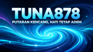 TUNA878 Putaran Kencang